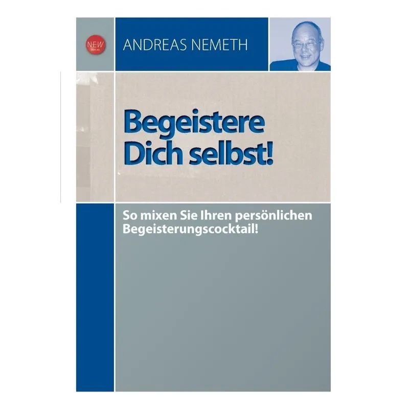 Begeistere Dich selbst!