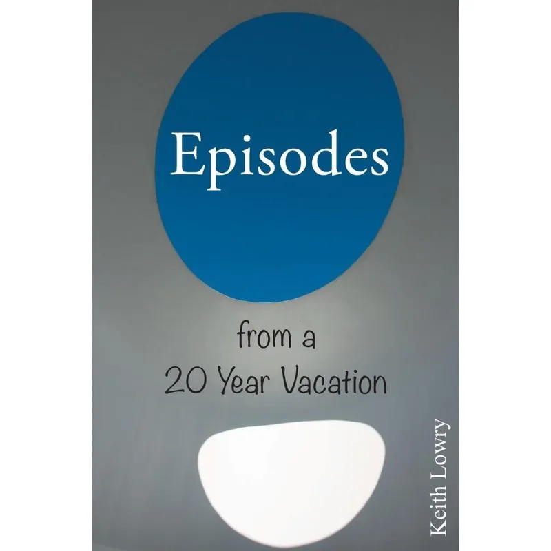 Episodes from a 20 Year Vacation