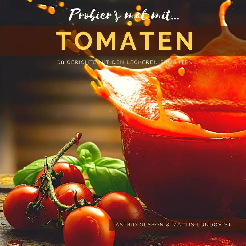 Probiers mal mit...Tomaten