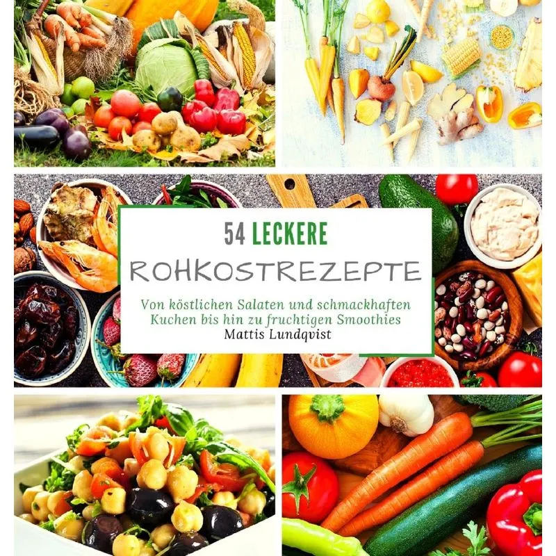 54 leckere Rohkostrezepte