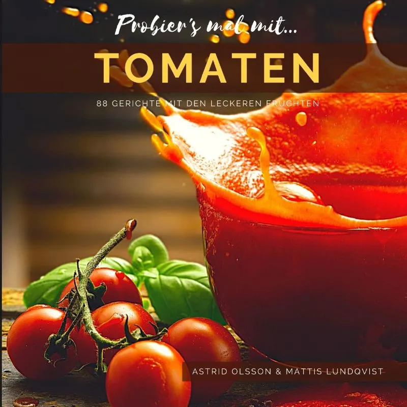 Probiers mal mit...Tomaten