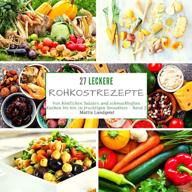 27 leckere Rohkostrezepte