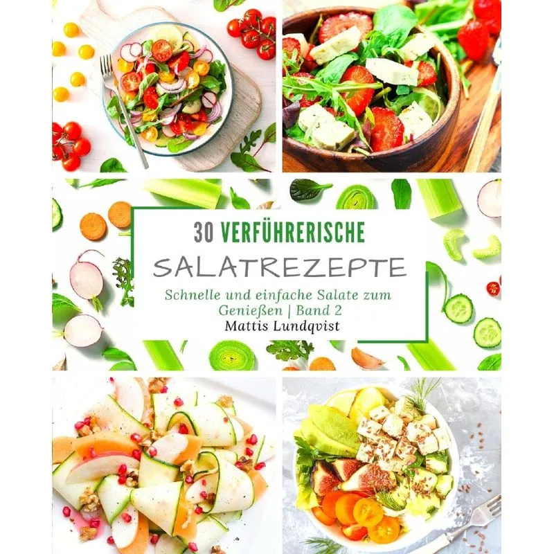 30 verführerische Salatrezepte