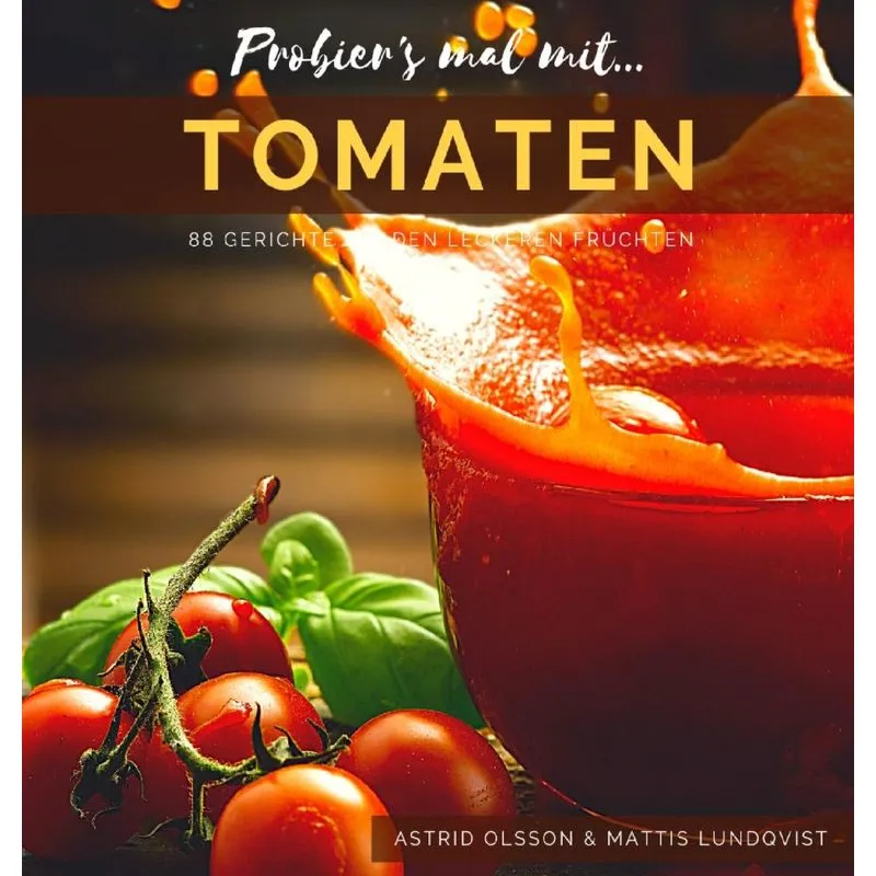 Probiers mal mit...Tomaten