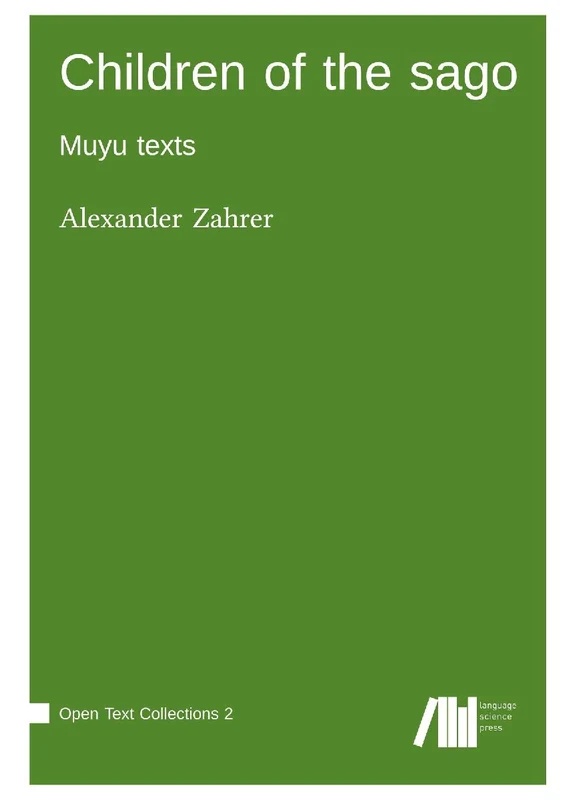 Children of the sago : Muyu texts