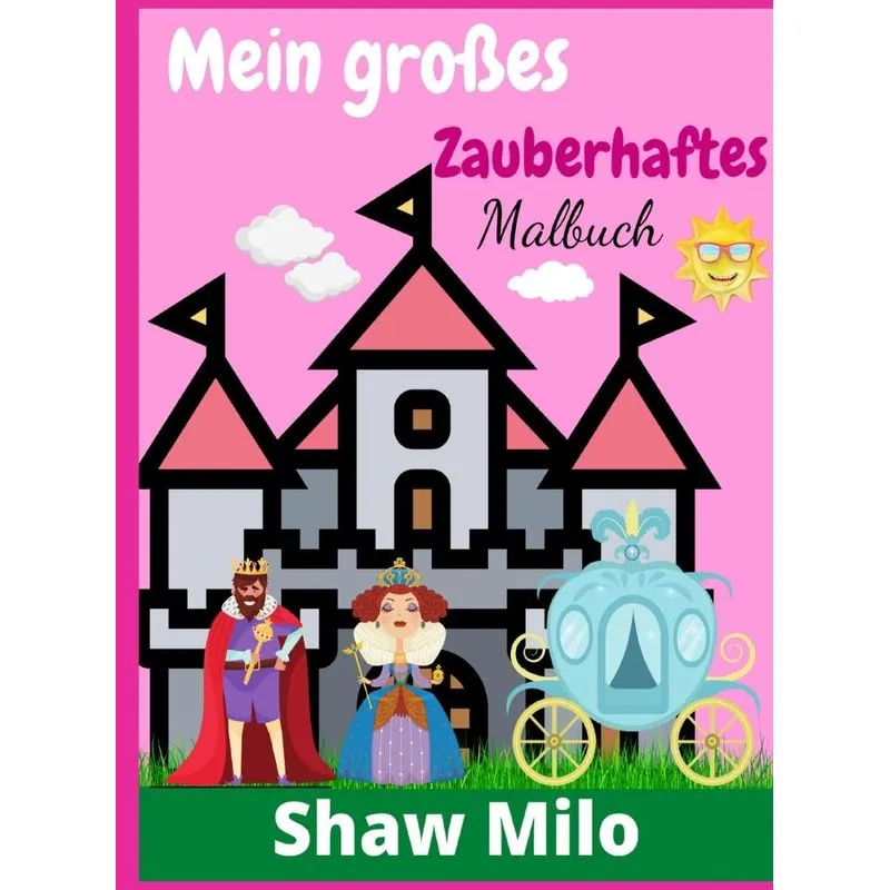 Mein großes Zauberhaftes Malbuch