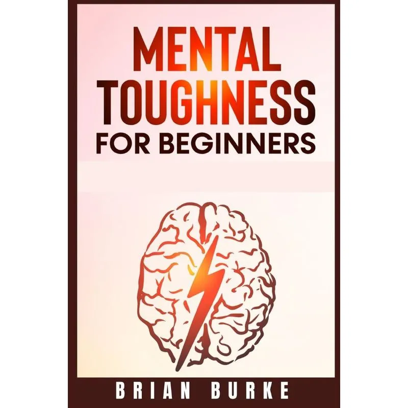 Mental Toughness for Beginners
