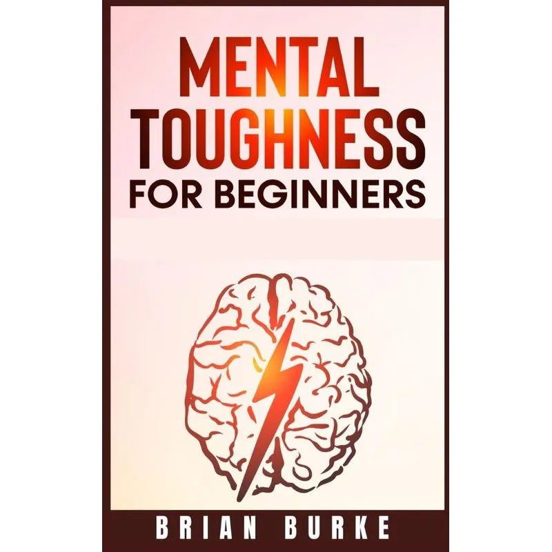 Mental Toughness for Beginners
