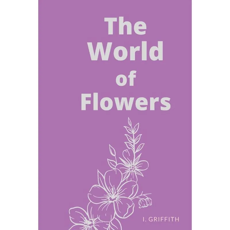 The World of Flowers
