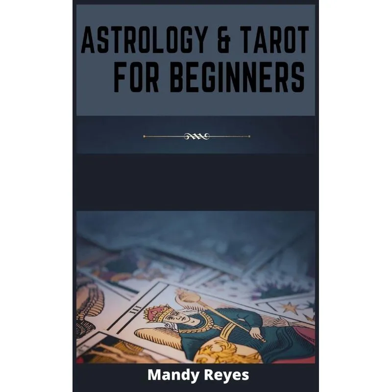 ASTROLOGY AND TAROT FOR BEGINNERS