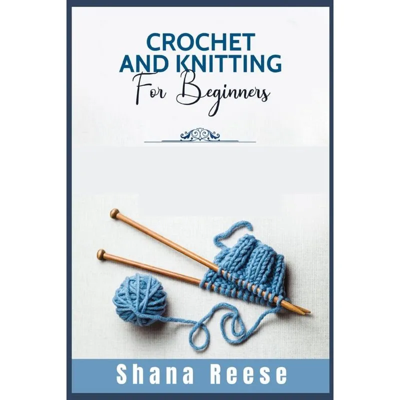 CROCHET AND KNITTING FOR BEGINNERS
