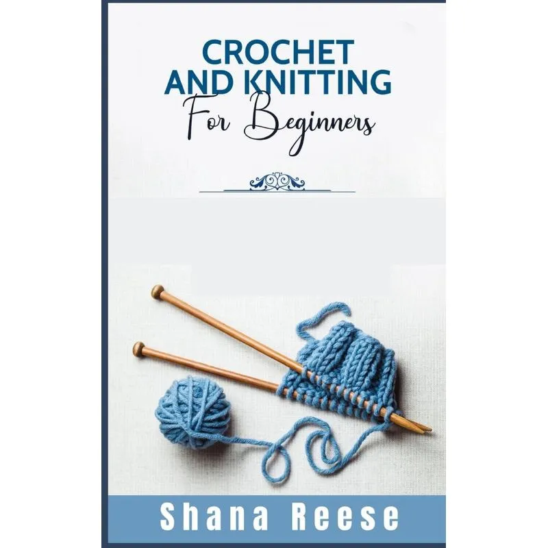 CROCHET AND KNITTING FOR BEGINNERS