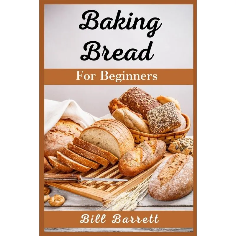 Baking Bread For Beginners