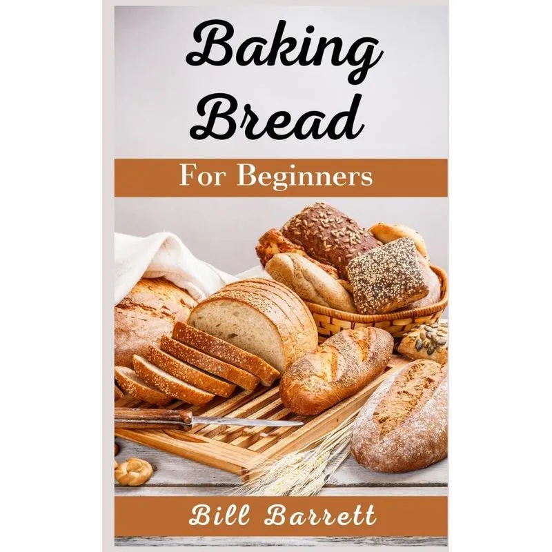 Baking Bread For Beginners