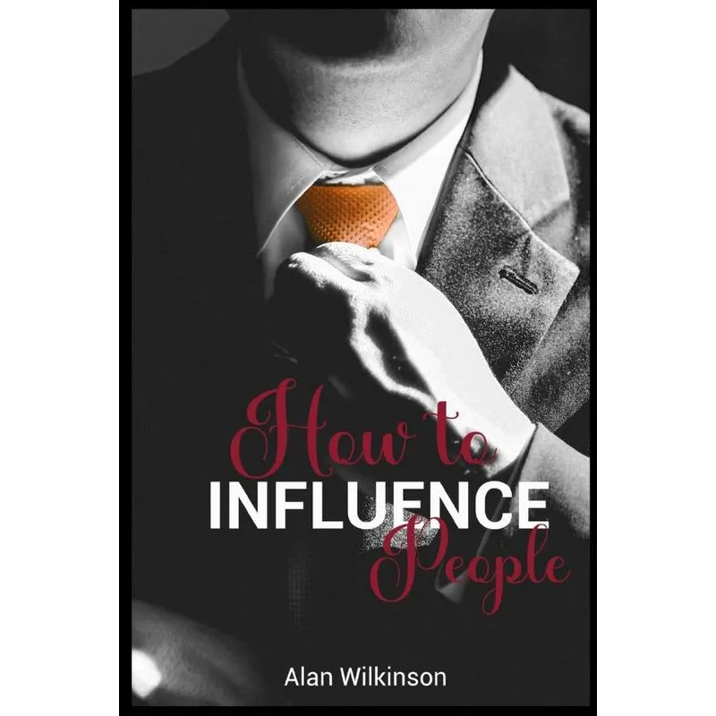 How To Influence People