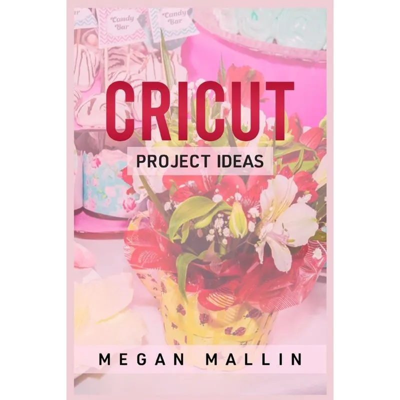 Cricut Project Ideas