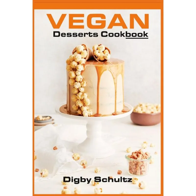 Vegan Desserts Cookbook