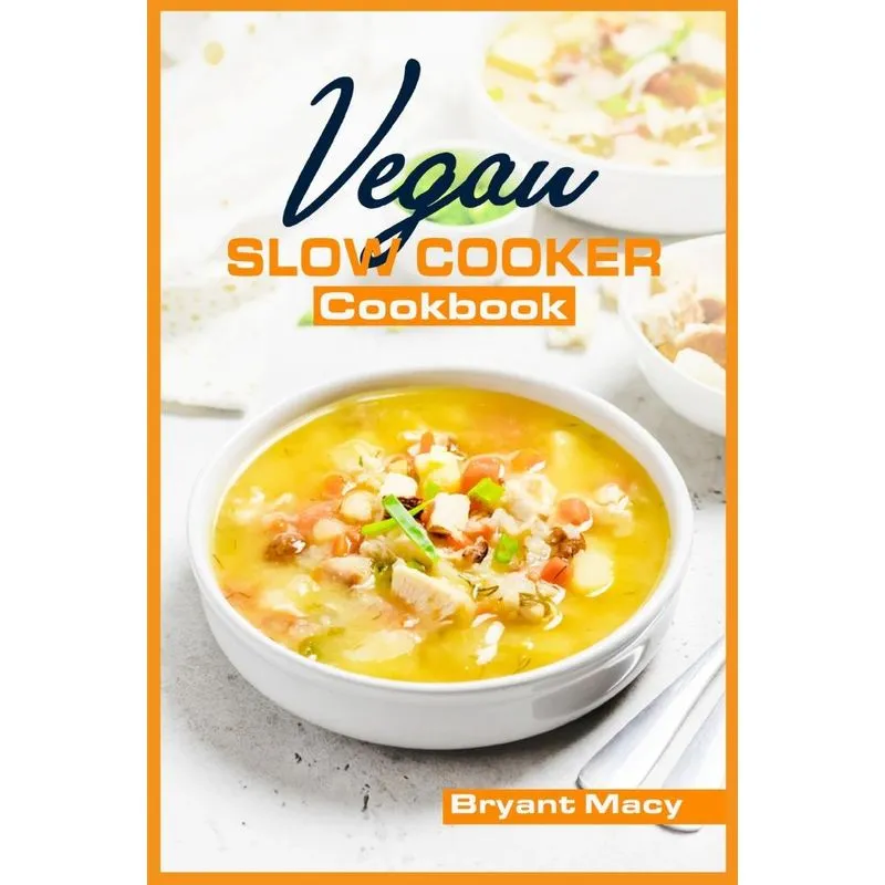 Vegan Slow Cooker Cookbook
