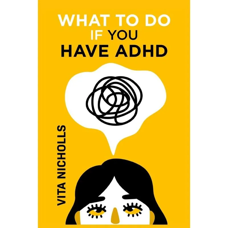 What To Do If You Have Adhd