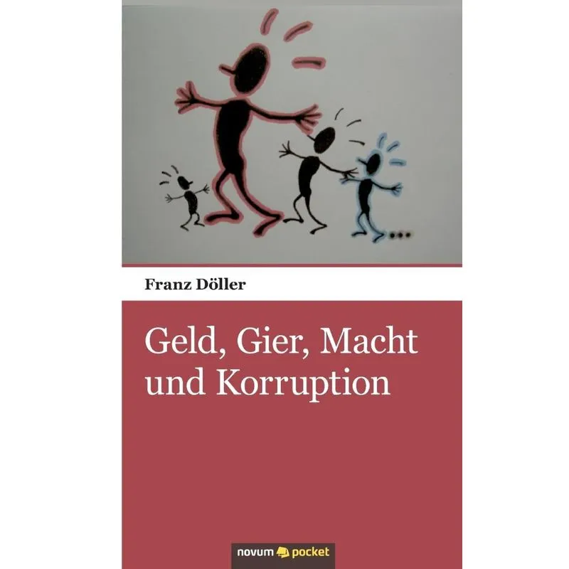 Geld, Gier, Macht und Korruption