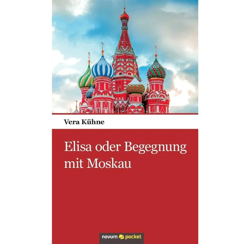 Elisa oder Begegnung mit Moskau