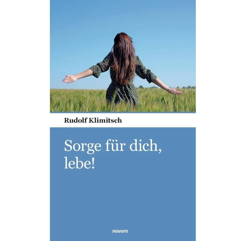 Sorge Für Dich, Lebe!