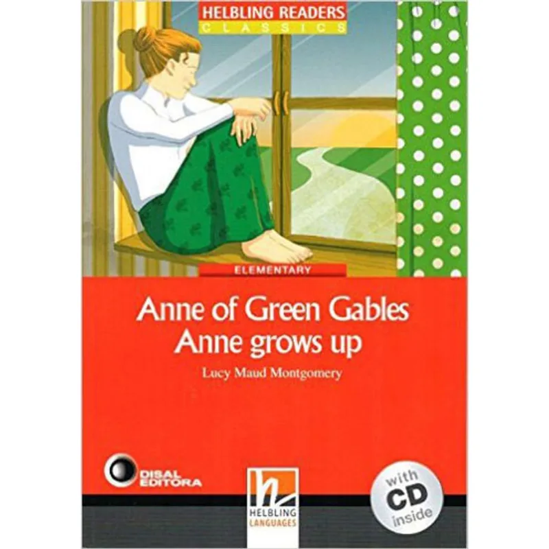 ANNE OF GREEN GABLES - ANNE GROWS UP - LEVEL 3 + AUDIO CD