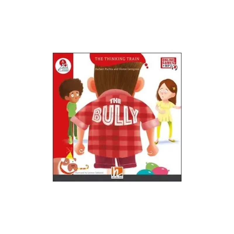 THE BULLY - THE THINKING TRAIN - LEVEL A + E-ZONE KIDS RESOURCES