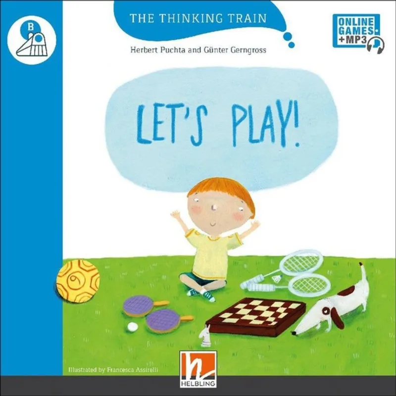 LET'S PLAY! - THE THINKING TRAIN - LEVEL B + E-ZONE RESOURCES
