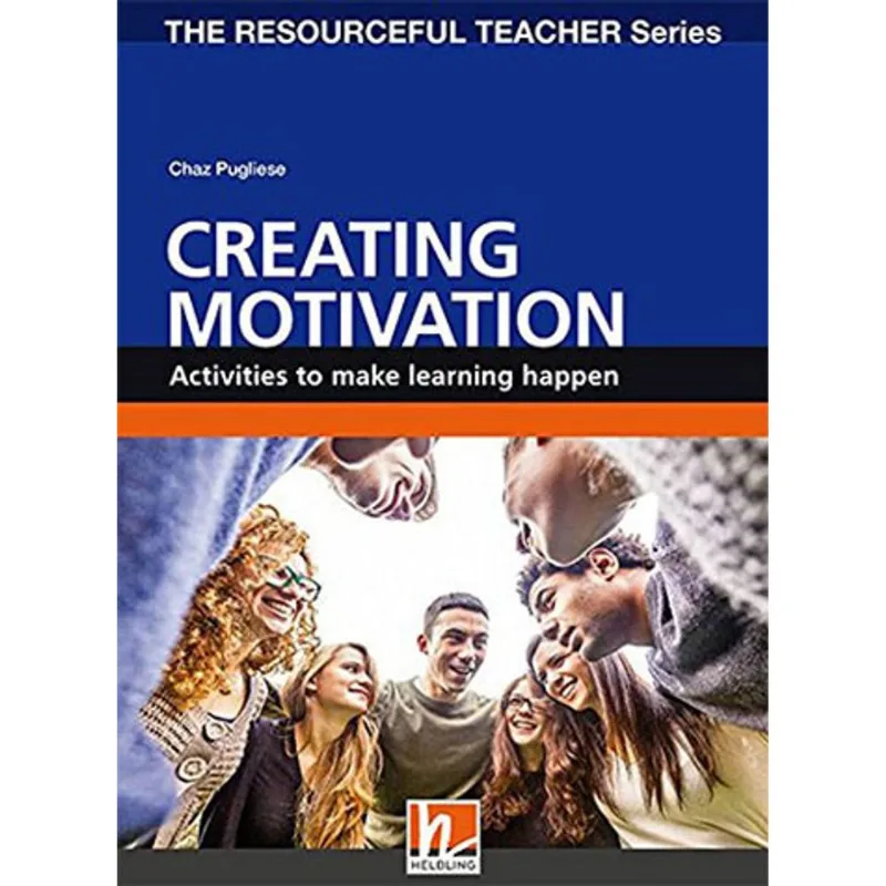 CREATING MOTIVATION - THE RESOURCEFUL TEACHER SERIES