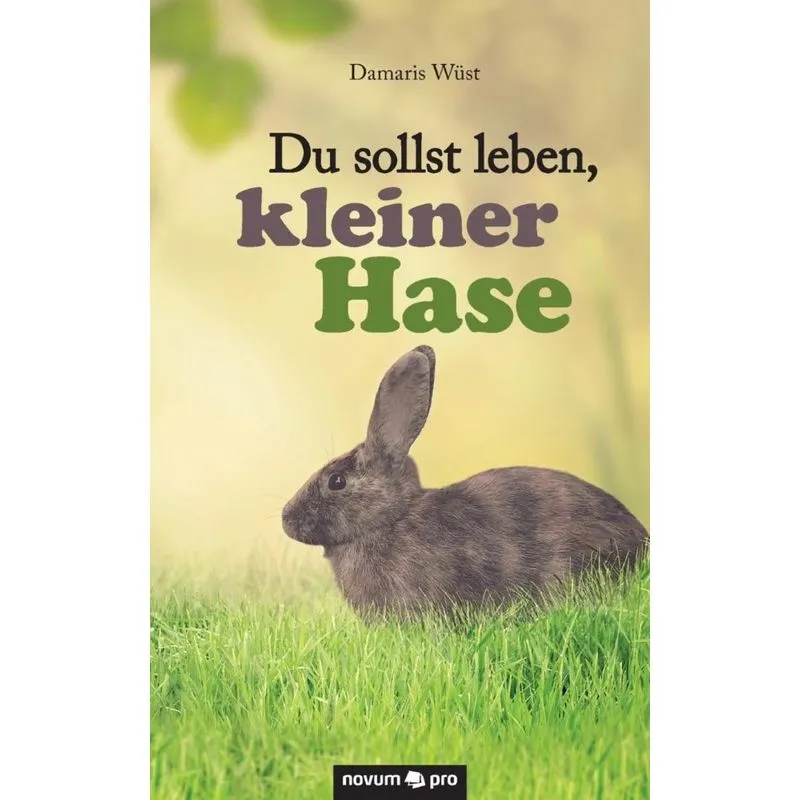 Du sollst leben, kleiner Hase