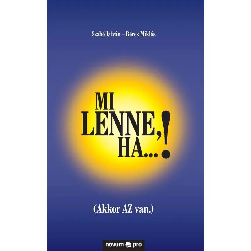 Mi lenne, ha...!