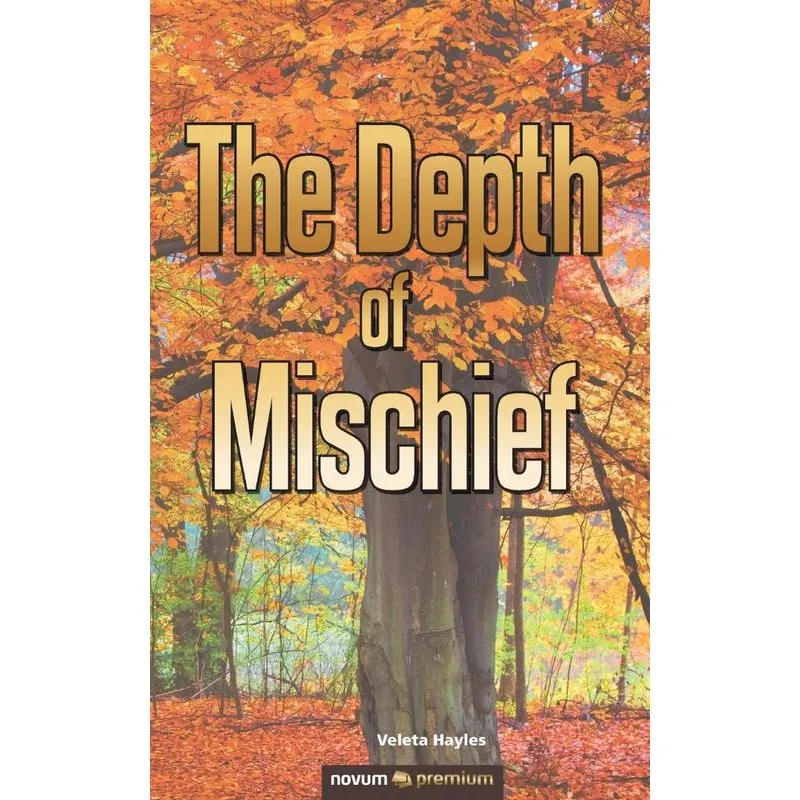 The Depth of Mischief