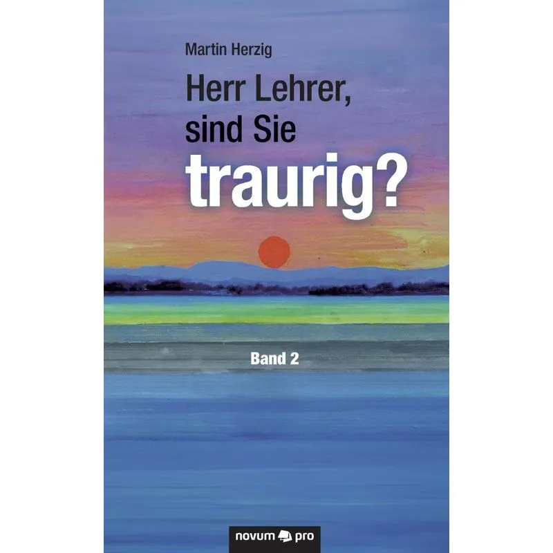Herr Lehrer, sind Sie traurig?