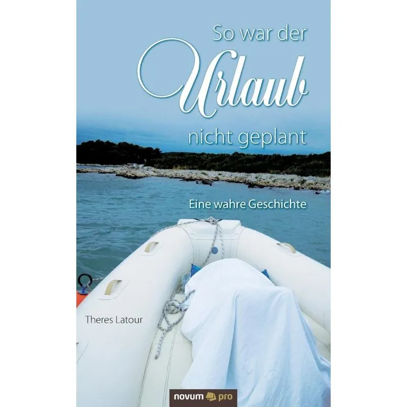 So war der Urlaub nicht geplant