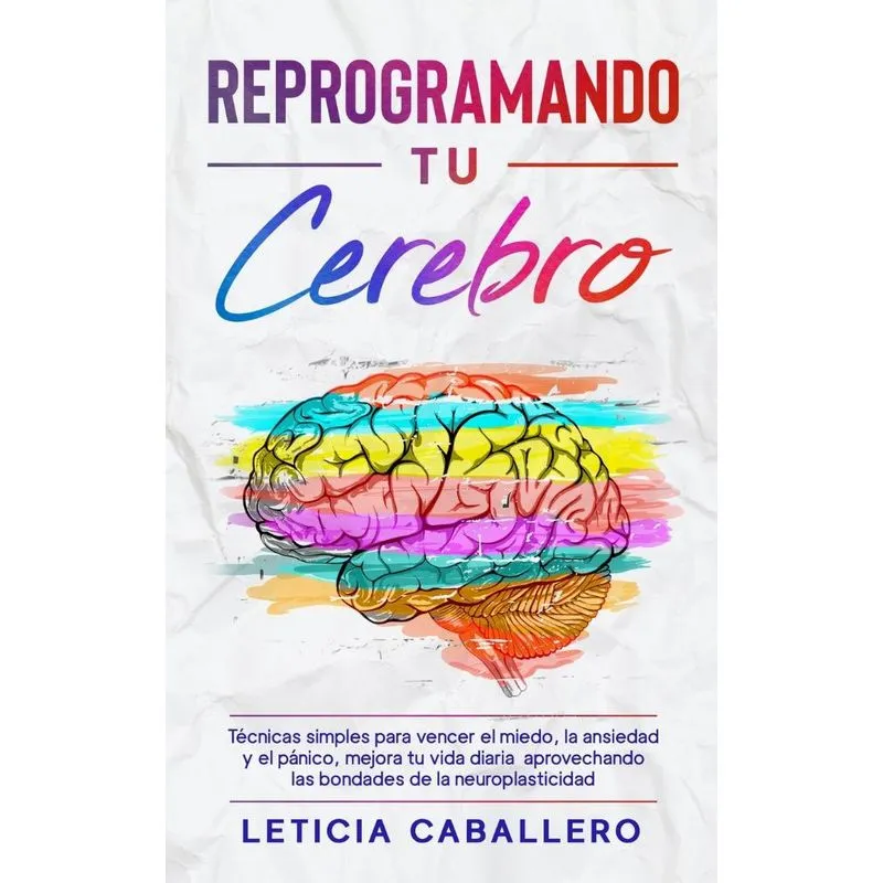 Reprogramando tu cerebro