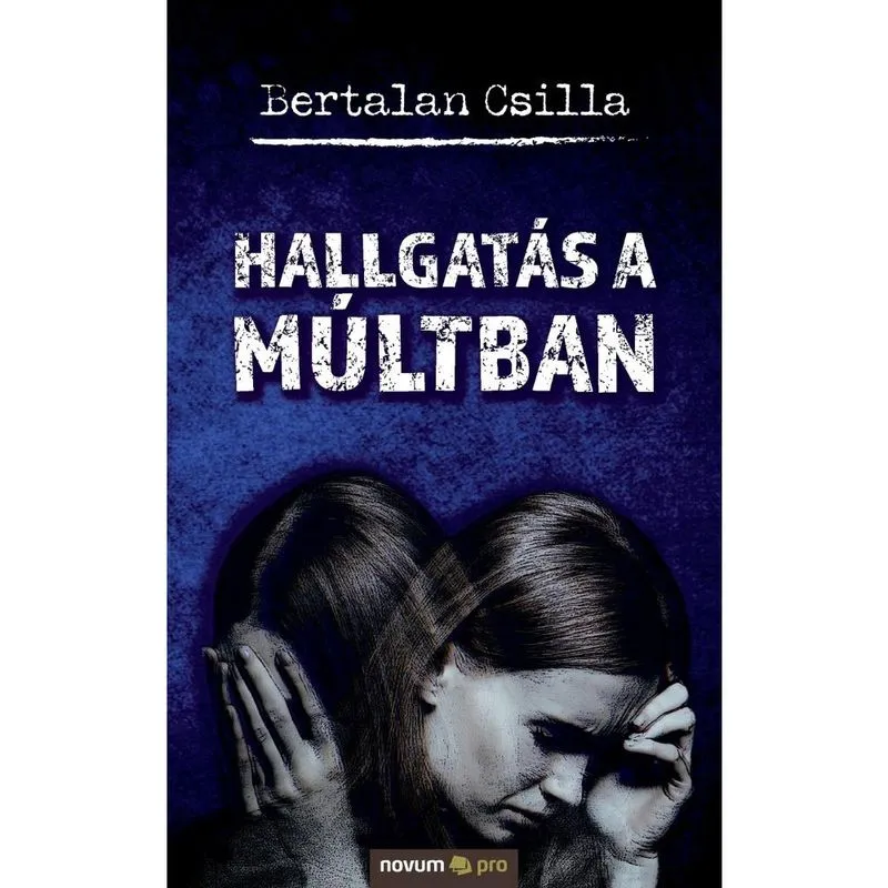 Hallgatás a múltban