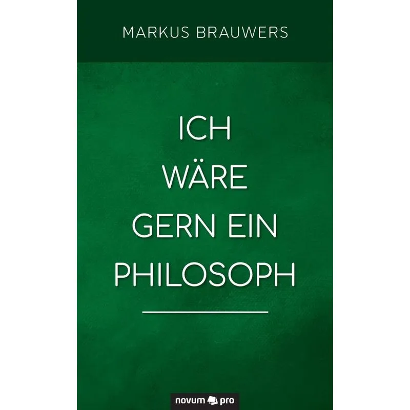 Ich wäre gern ein Philosoph