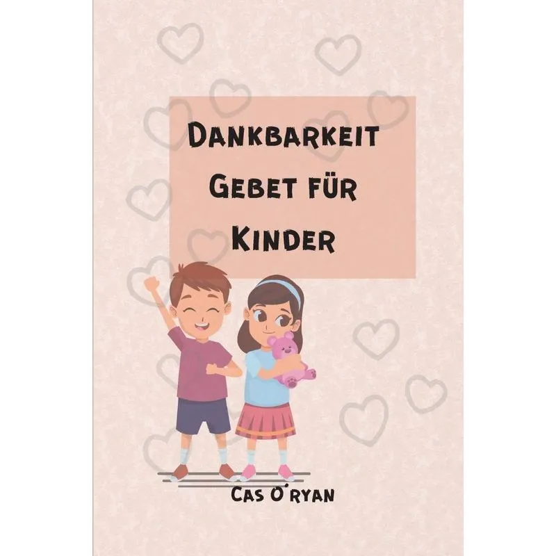 Dankbarkeit Gebet für Kinder