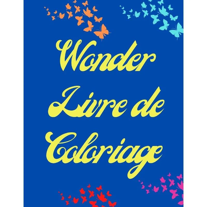 Wonder Livre de Coloriage