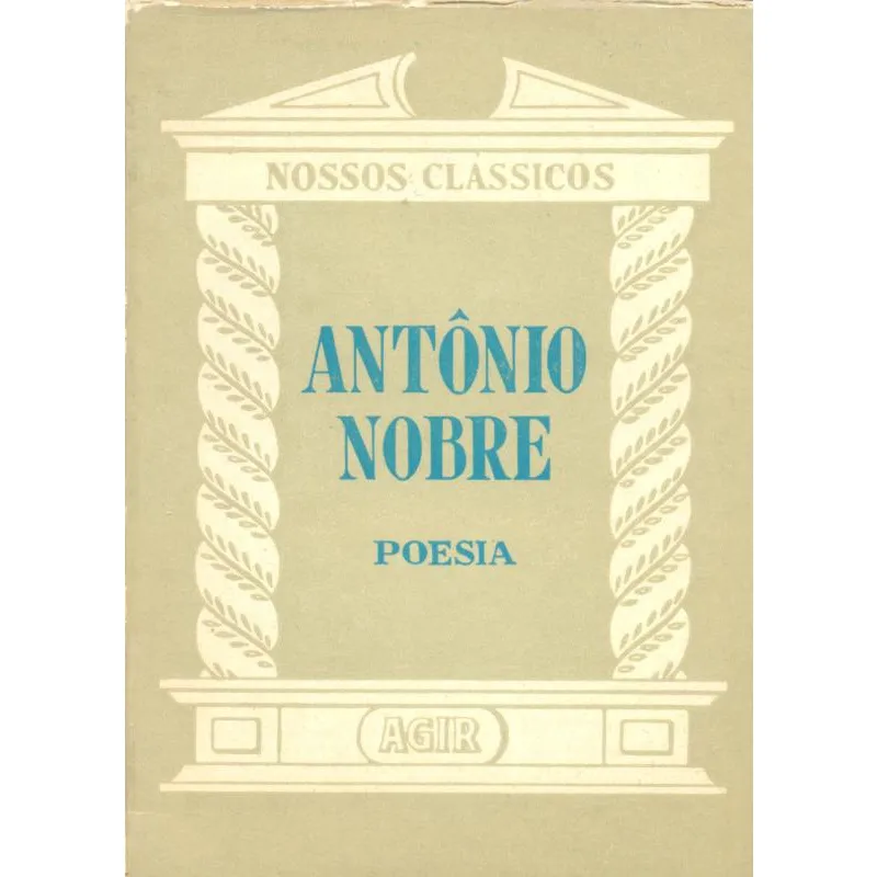 Antônio Nobre - Poesia - Nossos Clássicos 41