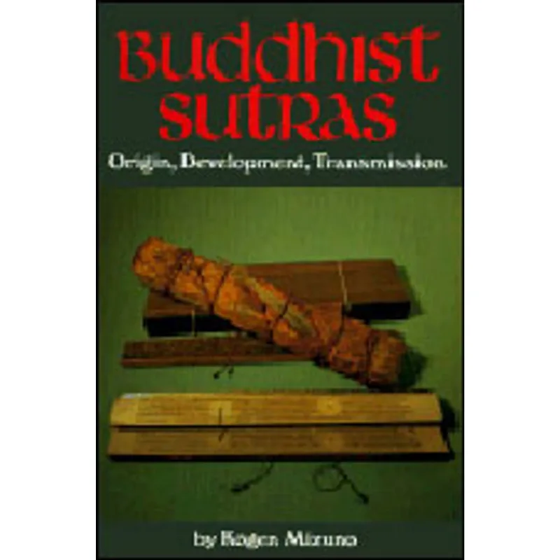 BUDDHIST SUTRAS - ORIGIN, DEVELOPMENT, TRANSMISSON