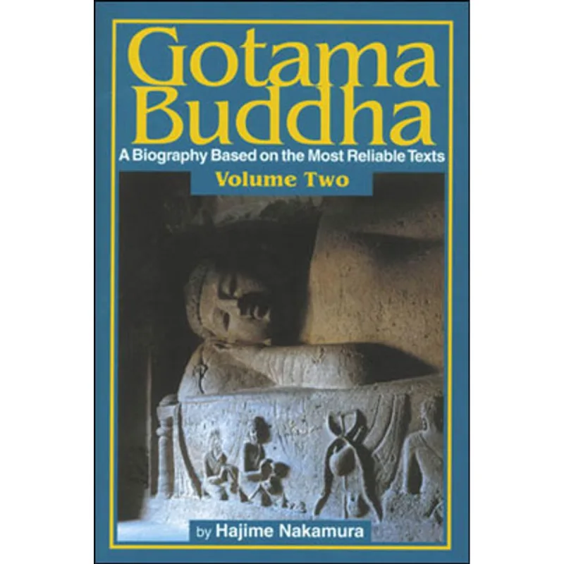 GOTAMA BUDDHA - VOL.2 - A BIOGRAPHY BASED ON THE MOST RELIABLE TEXTS
