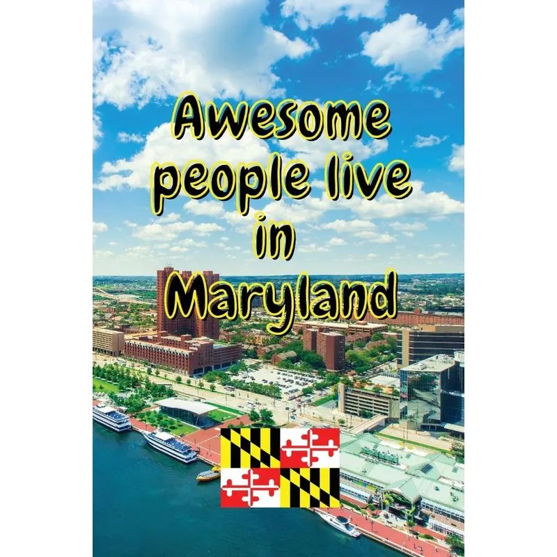 Awesome people live in Maryland