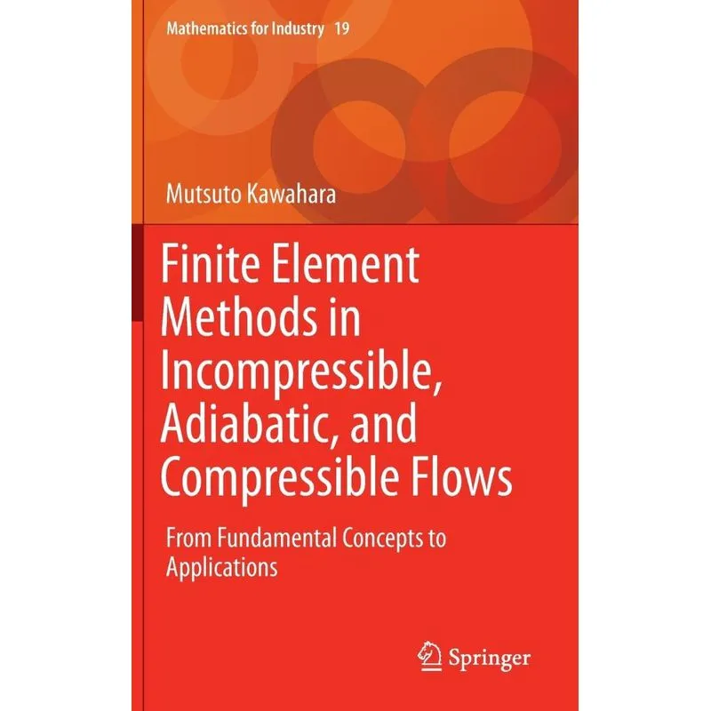 Finite Element Methods in Incompressible, Adiabatic, and Co