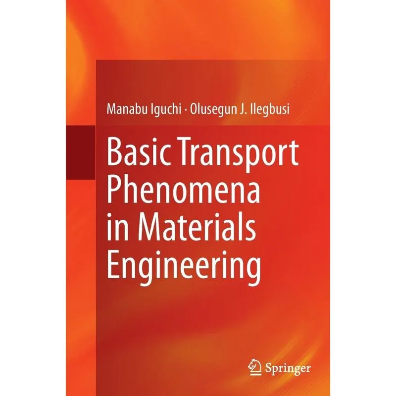 Basic Transport Phenomena in Materials Engineering