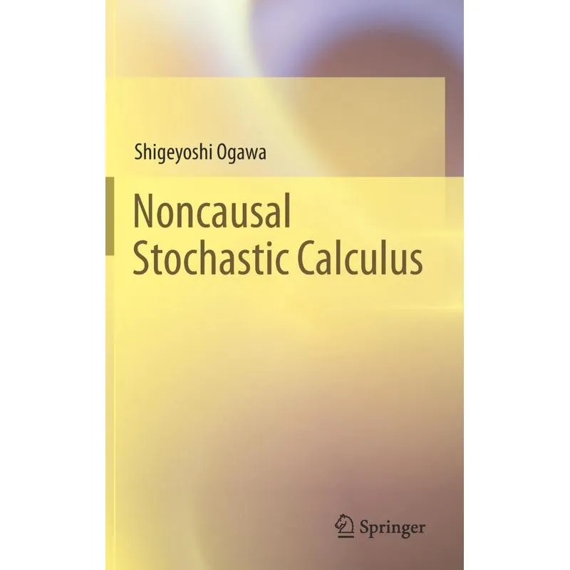 Noncausal Stochastic Calculus