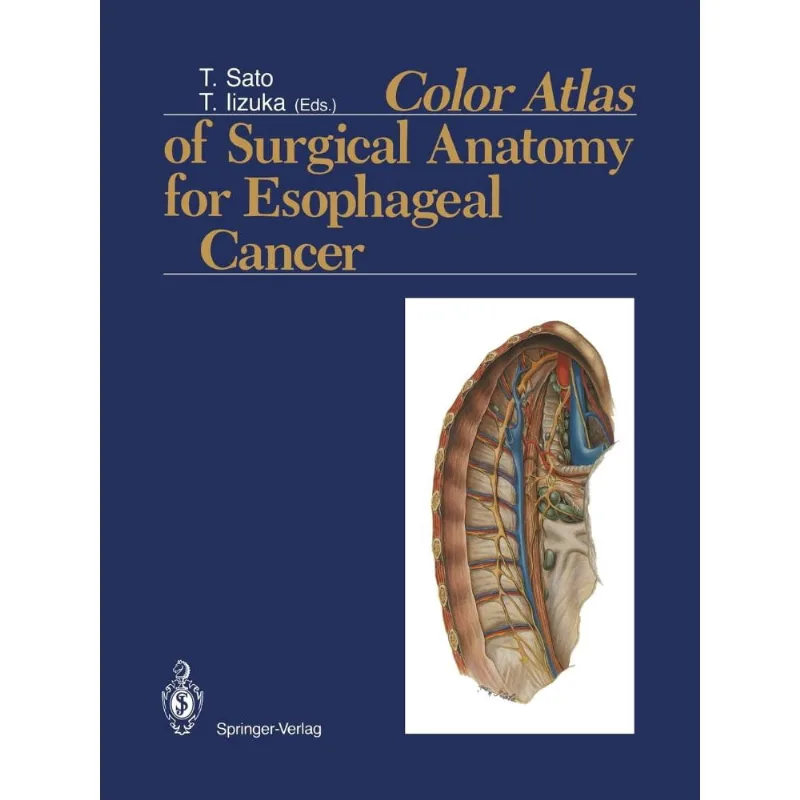 Color Atlas of Surgical Anatomy for Esophageal Cancer