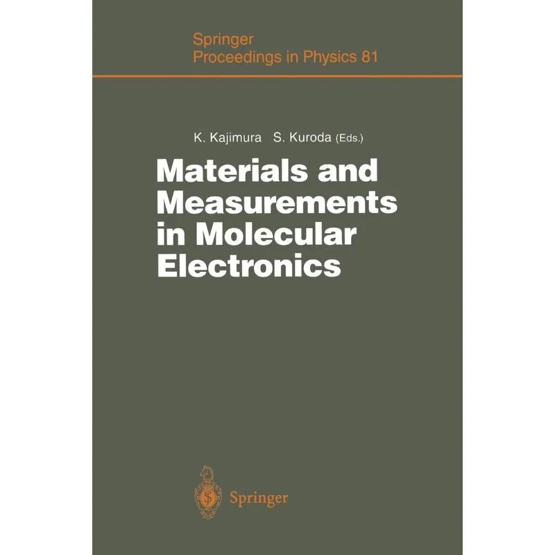 Materials and Measurements in Molecular Electronics