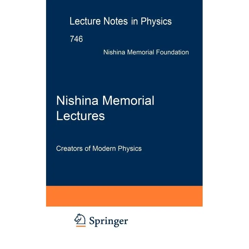 Nishina Memorial Lectures